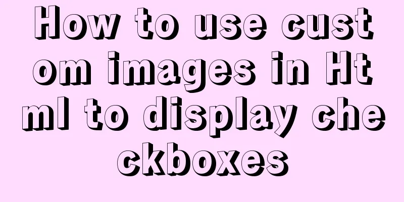 How to use custom images in Html to display checkboxes
