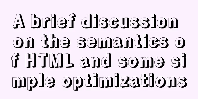 A brief discussion on the semantics of HTML and some simple optimizations