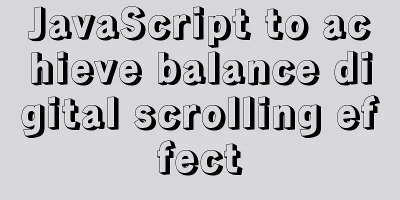 JavaScript to achieve balance digital scrolling effect