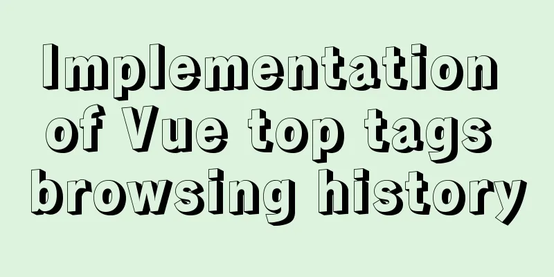 Implementation of Vue top tags browsing history