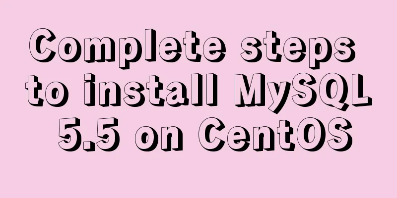 Complete steps to install MySQL 5.5 on CentOS