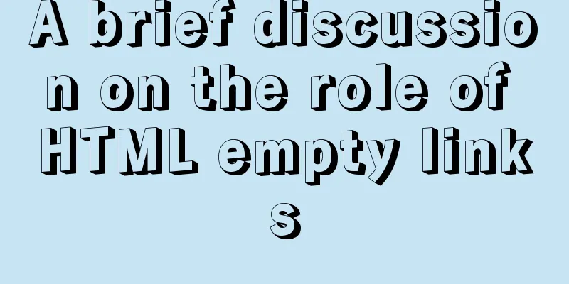 A brief discussion on the role of HTML empty links
