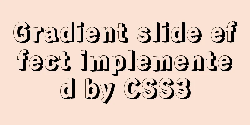 Gradient slide effect implemented by CSS3