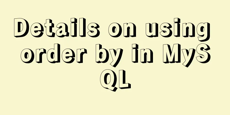 Details on using order by in MySQL