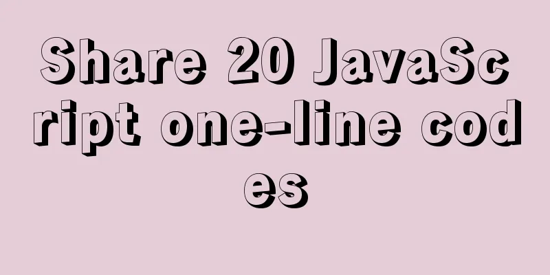 Share 20 JavaScript one-line codes