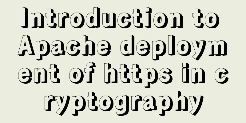 Introduction to Apache deployment of https in cryptography