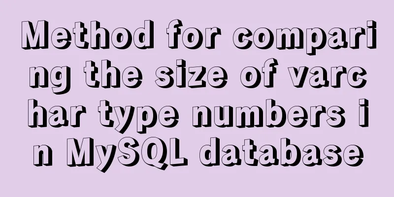 Method for comparing the size of varchar type numbers in MySQL database