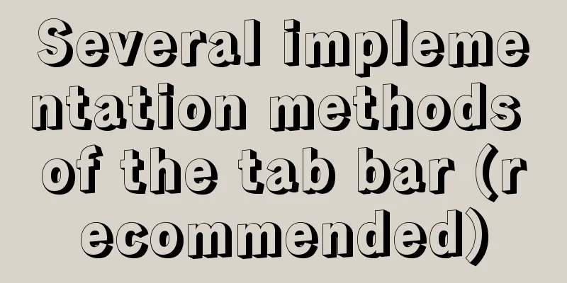 Several implementation methods of the tab bar (recommended)