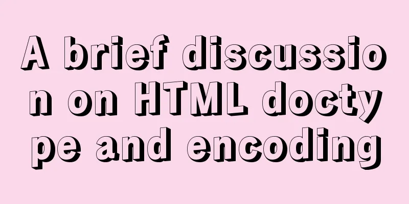 A brief discussion on HTML doctype and encoding