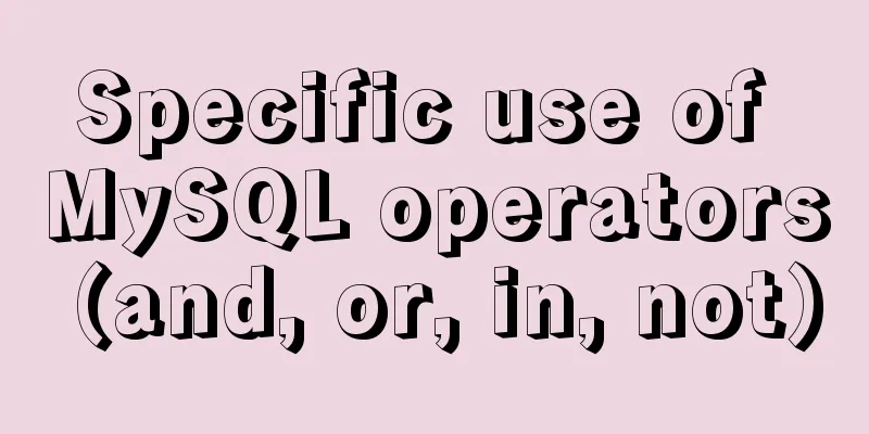 Specific use of MySQL operators (and, or, in, not)