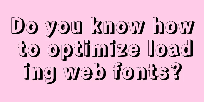 Do you know how to optimize loading web fonts?