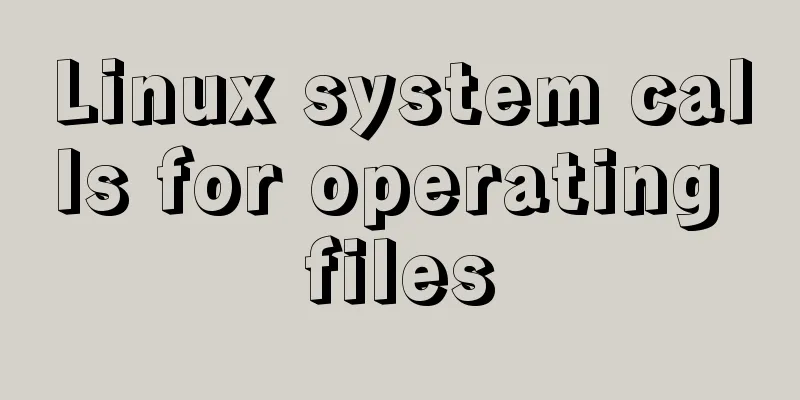 Linux system calls for operating files