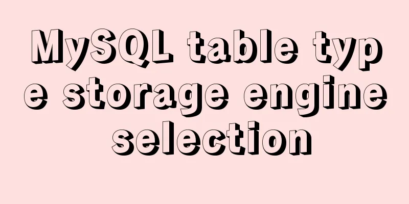 MySQL table type storage engine selection