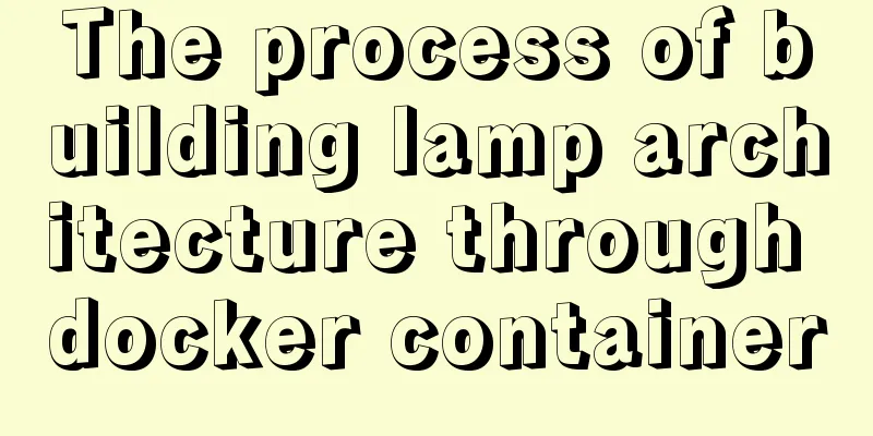 The process of building lamp architecture through docker container