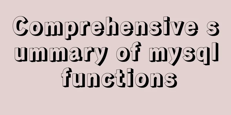 Comprehensive summary of mysql functions