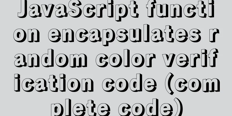 JavaScript function encapsulates random color verification code (complete code)