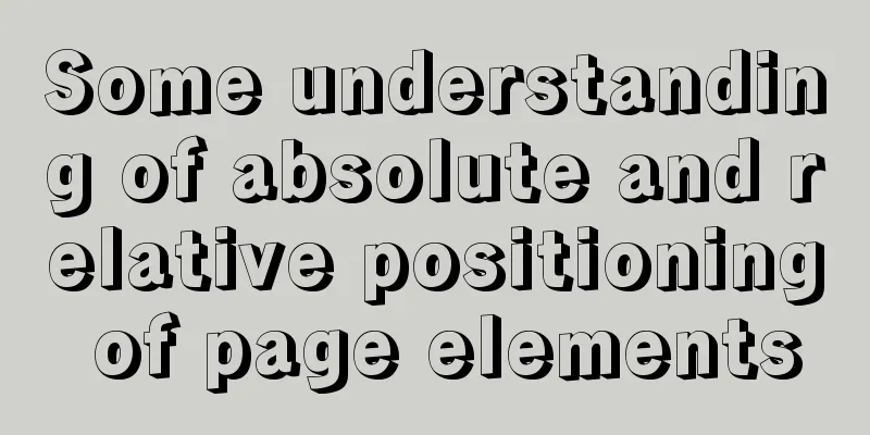 Some understanding of absolute and relative positioning of page elements