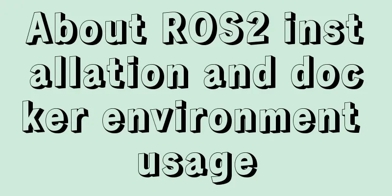 About ROS2 installation and docker environment usage