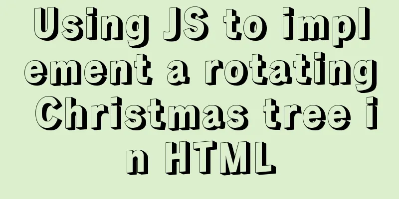 Using JS to implement a rotating Christmas tree in HTML