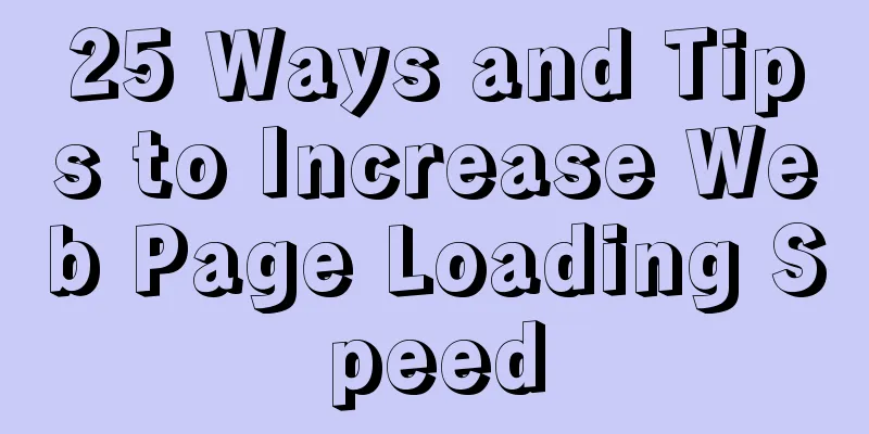 25 Ways and Tips to Increase Web Page Loading Speed