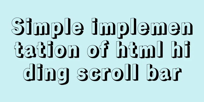 Simple implementation of html hiding scroll bar