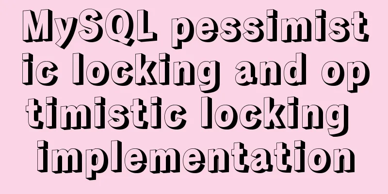 MySQL pessimistic locking and optimistic locking implementation