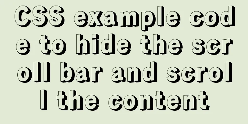 CSS example code to hide the scroll bar and scroll the content