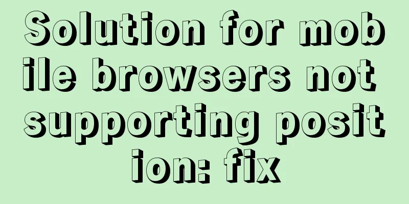 Solution for mobile browsers not supporting position: fix