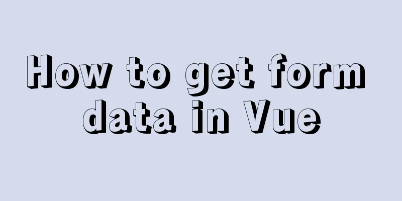 How to get form data in Vue