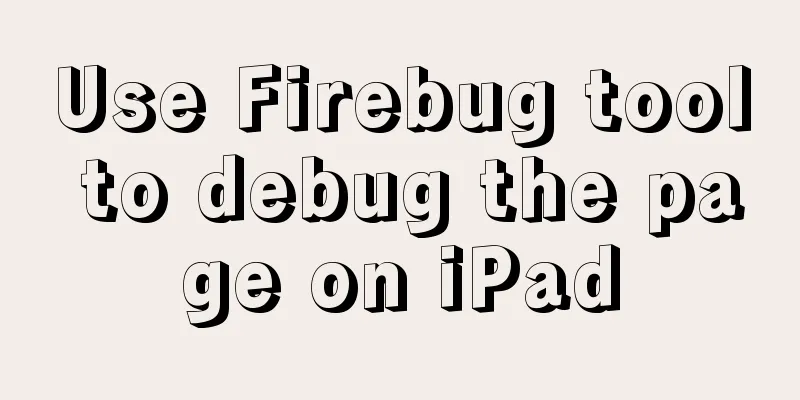 Use Firebug tool to debug the page on iPad