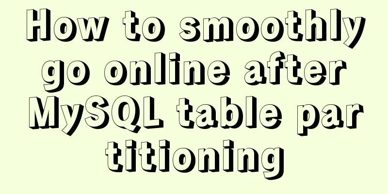 How to smoothly go online after MySQL table partitioning