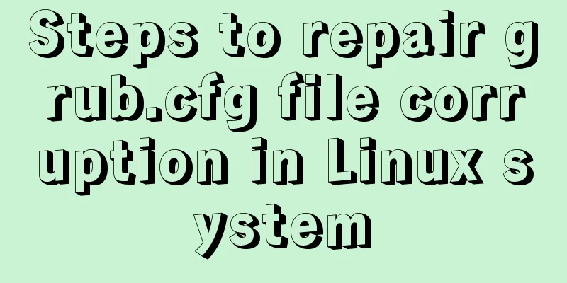Steps to repair grub.cfg file corruption in Linux system