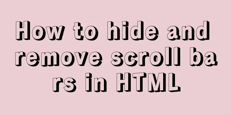 How to hide and remove scroll bars in HTML
