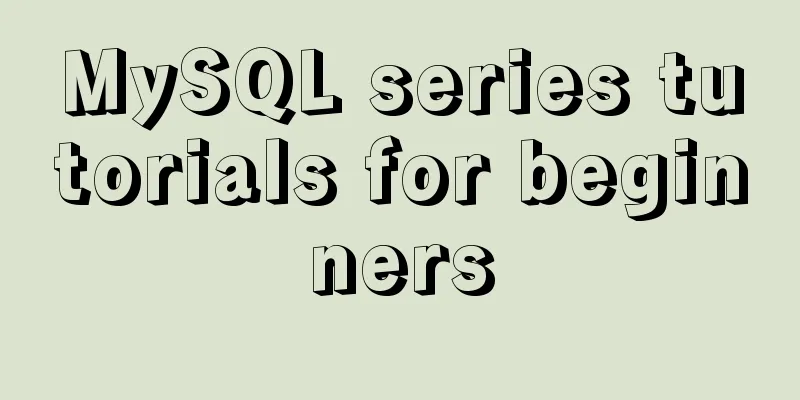 MySQL series tutorials for beginners