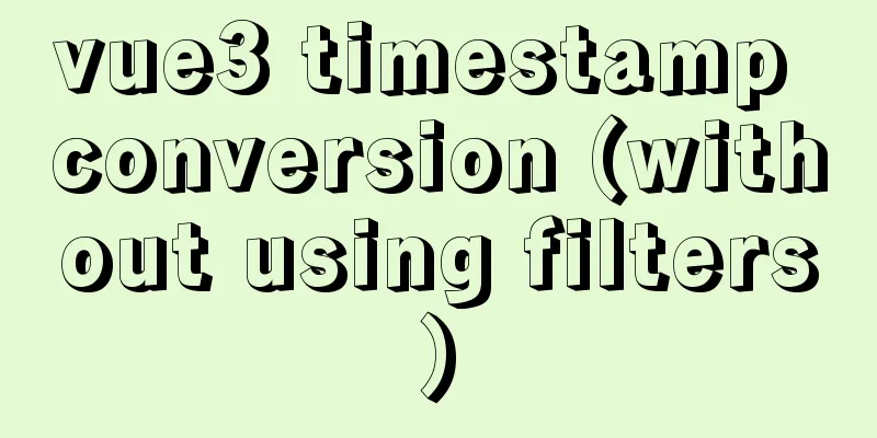 vue3 timestamp conversion (without using filters)