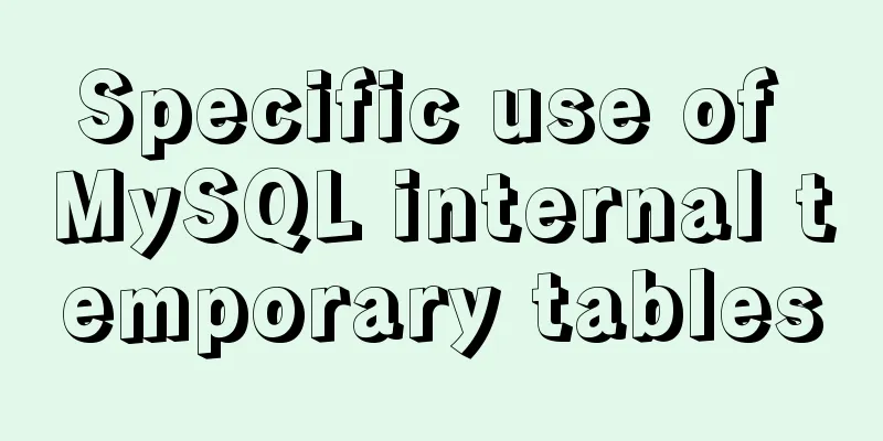 Specific use of MySQL internal temporary tables