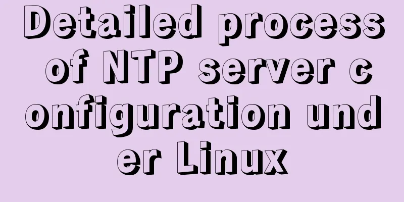 Detailed process of NTP server configuration under Linux