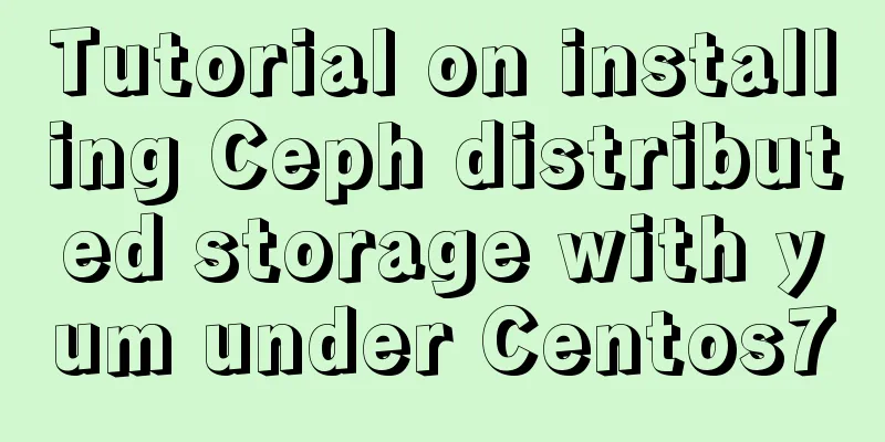 Tutorial on installing Ceph distributed storage with yum under Centos7
