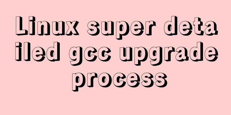 Linux super detailed gcc upgrade process