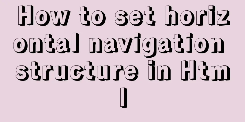 How to set horizontal navigation structure in Html