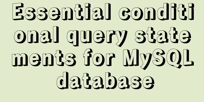 Essential conditional query statements for MySQL database