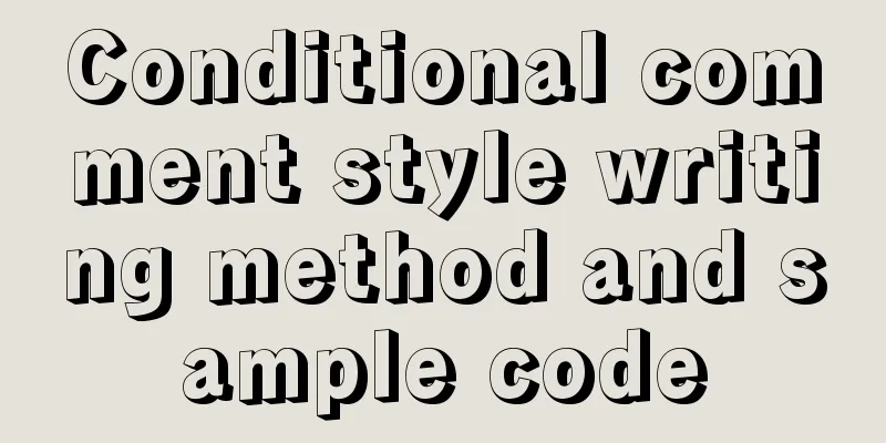 Conditional comment style writing method and sample code