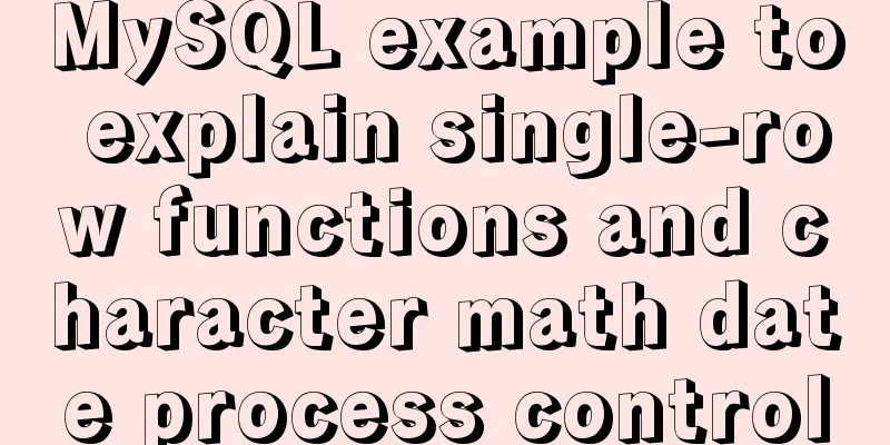 MySQL example to explain single-row functions and character math date process control