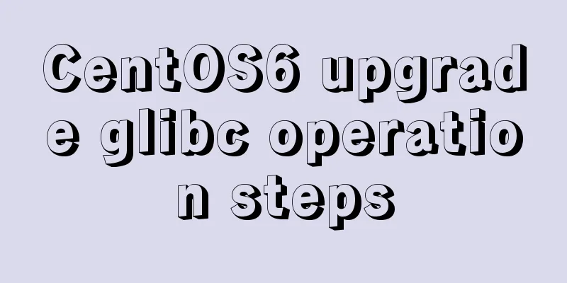 CentOS6 upgrade glibc operation steps