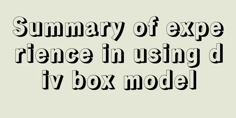 Summary of experience in using div box model