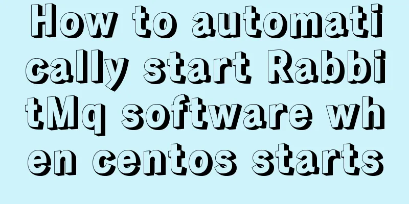 How to automatically start RabbitMq software when centos starts
