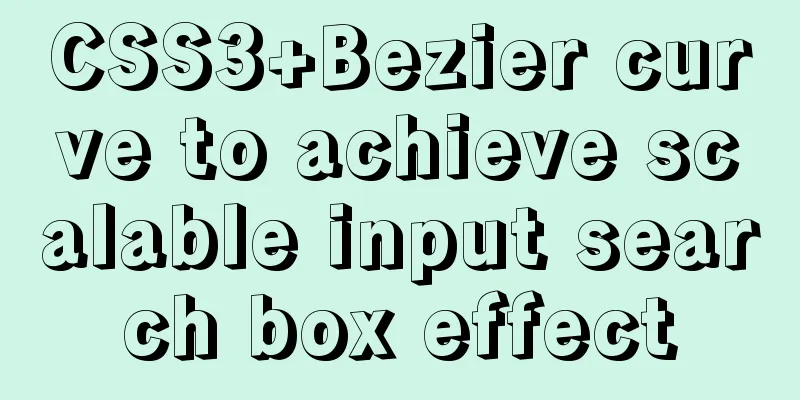 CSS3+Bezier curve to achieve scalable input search box effect