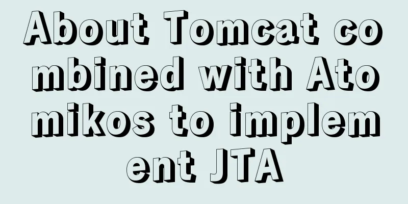 About Tomcat combined with Atomikos to implement JTA