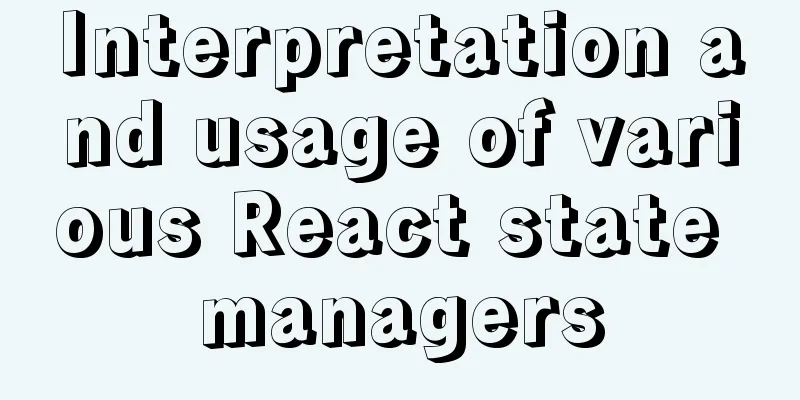 Interpretation and usage of various React state managers