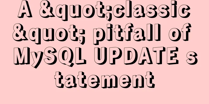 A "classic" pitfall of MySQL UPDATE statement